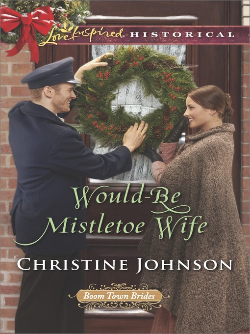 Title details for Would-Be Mistletoe Wife by Christine Johnson - Available